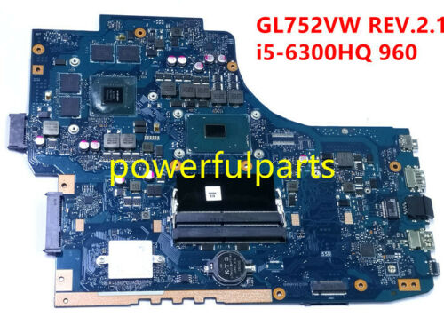 new for asus GL752VW motherboard mainboard rev.2.1 i5-6300HQ 960 working well Compatible CPU Brand: I5-630 - Click Image to Close